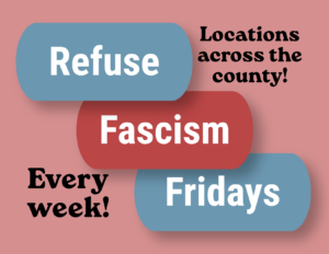 Refuse Fascism Friday